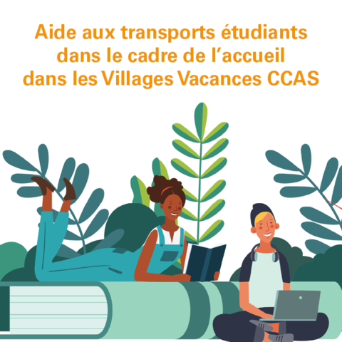 Aide aux transports étudiants dans le cadre de l’accueil dans les Villages Vacances CCAS